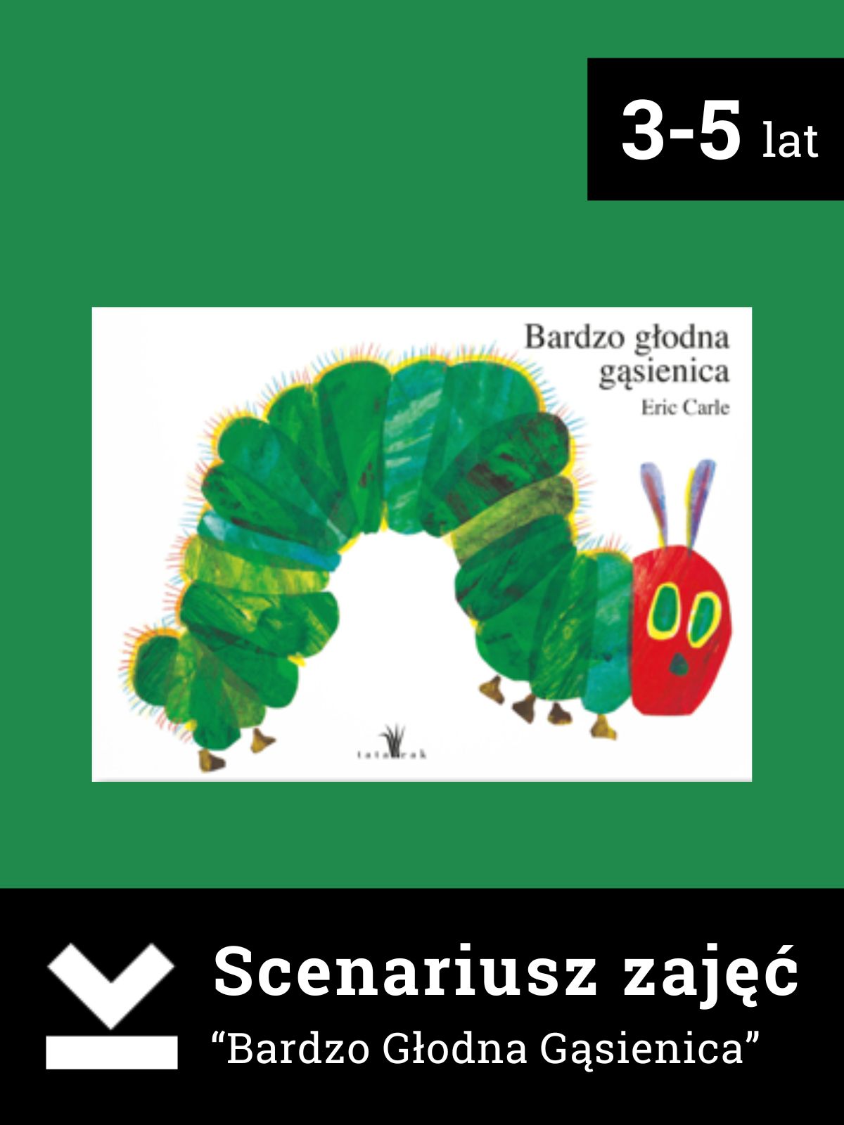 Bardzo Głodna Gąsienica - Scenariusz zajęć